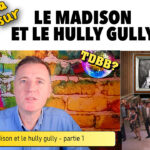 Le madison et le hully gully p1