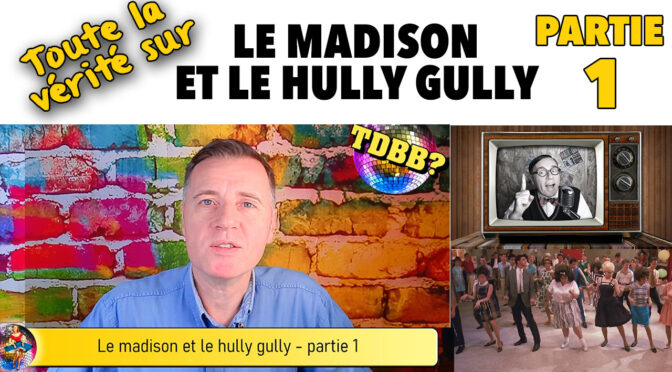 [Vidéo] Le madison et le hully gully (partie 1)