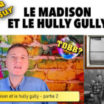 Le madison et le hully gully p2