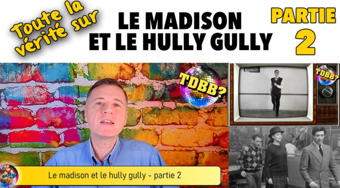 [Vidéo] Le madison et le hully gully (partie 2)