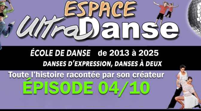 Espace UltraDanse histoire 04/10